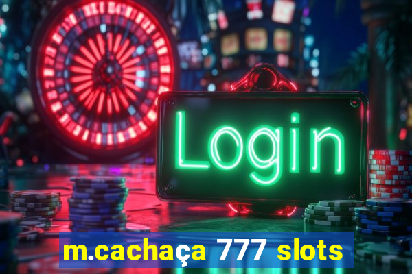 m.cachaça 777 slots